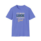 It's Always God T-Shirt